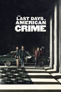 ปล้นสั่งลา 2020The Last Days of American Crime (2020)