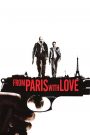 คู่ระห่ำ ฝรั่งแสบ (2010) From Paris With Love (2010)