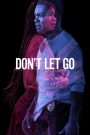 อย่าให้รอด (2019)Don’t Let Go (2019)