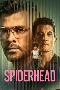 สไปเดอร์เฮดSpiderhead (2022) (Netflix)