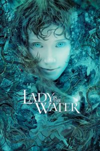 ผู้หญิงกลางสายน้ำ นิทานลุ้นระทึก Lady in the Water (2006)